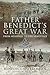 Father Benedict's Great War: From Messines to the Armistice