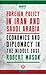 Foreign Policy in Iran and Saudi Arabia: Economics and Diplomacy in the Middle East (Library of Modern Middle East Studies)