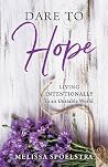 Dare to Hope: Liv...
