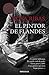 El pintor de Flandes (Spanish Edition)