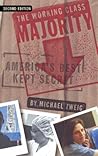 The Working Class Majority: America's Best Kept Secret