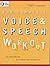 The Complete Voice & Speech...