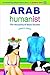 Arab Humanist: The Necessit...