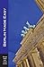 Berlin Made Easy: Walks and Sights of Berlin (Europe Made Easy Travel Guides)