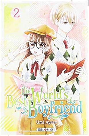 The World's Best Boyfriend, Tome 2 (The World's Best Boyfriend, #2)