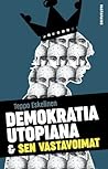 Demokratia utopiana ja sen vastavoimat