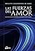 Las fuerzas del amor: Las n...