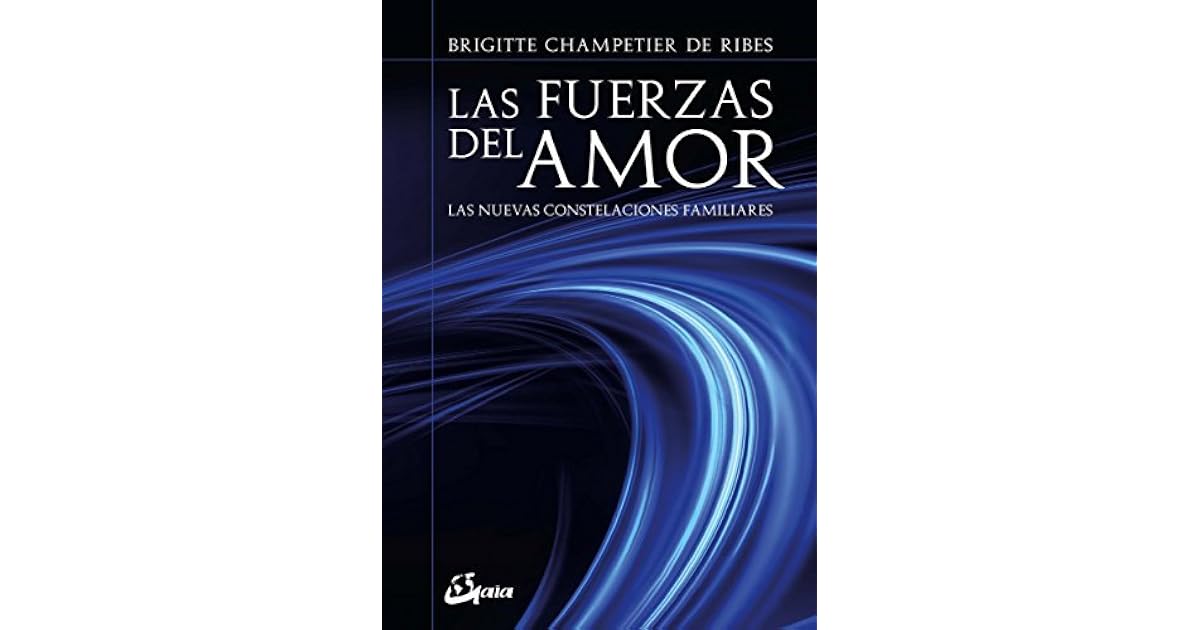 Las Fuerzas Del Amor Las Nuevas Constelaciones Familiares Pdf