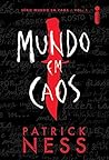 Mundo em Caos by Patrick Ness Mundo em Caos by Patrick Ness
