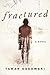 Fractured: A Novel