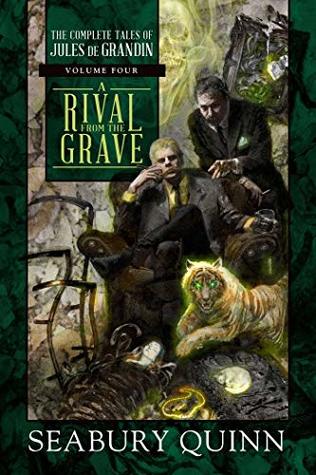 A Rival From the Grave (The Complete Tales of Jules de Grandin, #4)