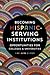 Becoming Hispanic-Serving Institutions by Gina Ann Garcia