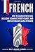 French: How to Learn French Fast, Including Grammar, Short Stories, and Useful Phrases When in France
