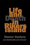 Life and Death in Rikers Island Life and Death in Rikers Island
