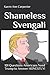 Shameless Svengali: 101 Que...