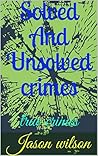 Solved And Unsolved crimes: true crimes (1/2 Book 1) Solved And Unsolved crimes: true crimes (1/2 Book 1)