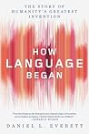 How Language Bega...
