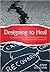 Designing to Heal [OP] by Jenny Donovan