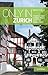Only in Zurich: A Guide to Unique Locations, Hidden Corners and Unusual Objects ("Only In" Guides)
