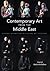 Contemporary Art from the Middle East: Regional Interactions with Global Art Discourses (International Library of Modern and Contemporary Art)