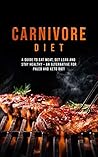 Carnivore Diet: E...