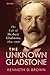 The Unknown Gladstone by Kenneth Brown