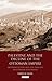 Palestine and the Decline of the Ottoman Empire: Modernization and the Path to Palestinian Statehood (Library of Ottoman Studies)