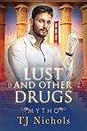 Lust and Other Drugs by T.J.  Nichols