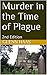 Murder in the Time of Plagu...