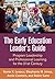 The Early Education Leader's Guide by Nonie K. Lesaux
