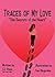 Traces of My Love by C.L.  Ross