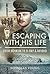 Escaping with His Life: Fro...