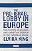The Pro-Israel Lobby in Europe: The Politics of Religion and Christian Zionism in the European Union (Library of European Studies)