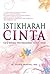 Istikharah Cinta by M. Shodiq Mustika Istikharah Cinta by M. Shodiq Mustika