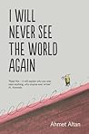 I Will Never See the World Again