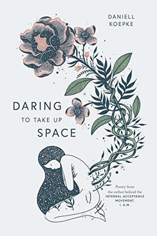 Daring To Take Up Space (Kindle Edition)