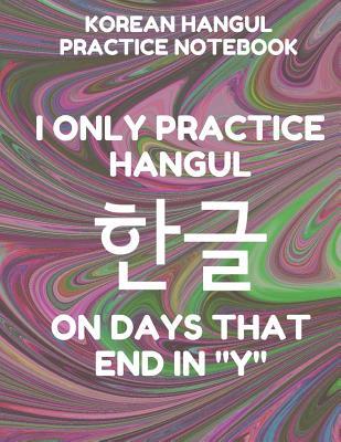 Korean Hangul Practice Notebook: Hangul Manuscript Wongoji Writing Paper, Large Size for Students, Funny Days Dark Swirl Cover
