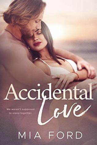 Accidental Love (The Accidental Romance Series Book 1)