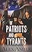 Of Patriots and Tyrants (Patriotic Action Thriller Books - Aaron Hardy)