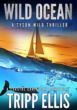 Wild Ocean (Tyson Wild Thriller, #1)
