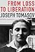 From Loss to Liberation by Joseph Tomasov