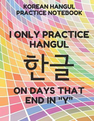 Korean Hangul Practice Notebook: Hangul Manuscript Wongoji Writing Paper, Large Size for Students, Funny Days Colorful Cover