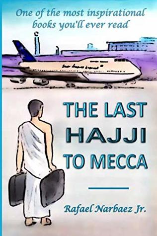 The Last Hajji to Mecca (Paperback)
