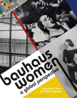 Bauhaus Women: A Global Perspective (Hardcover)