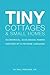 Tiny Cottages and Small Homes by Paul Perlman