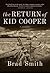 The Return of Kid Cooper: A Novel
