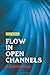 Flow in Open Channels
