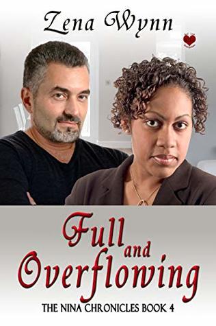 Full and Overflowing (The Nina Chronicles Book 4)