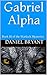 Gabriel Alpha: Book III of ...