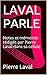 LAVAL PARLE: Notes et mémoi...